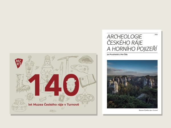 Křest publikací „140 let Muzea Českého ráje v Turnově” a „Archeologie Českého ráje a horního Pojizeří”